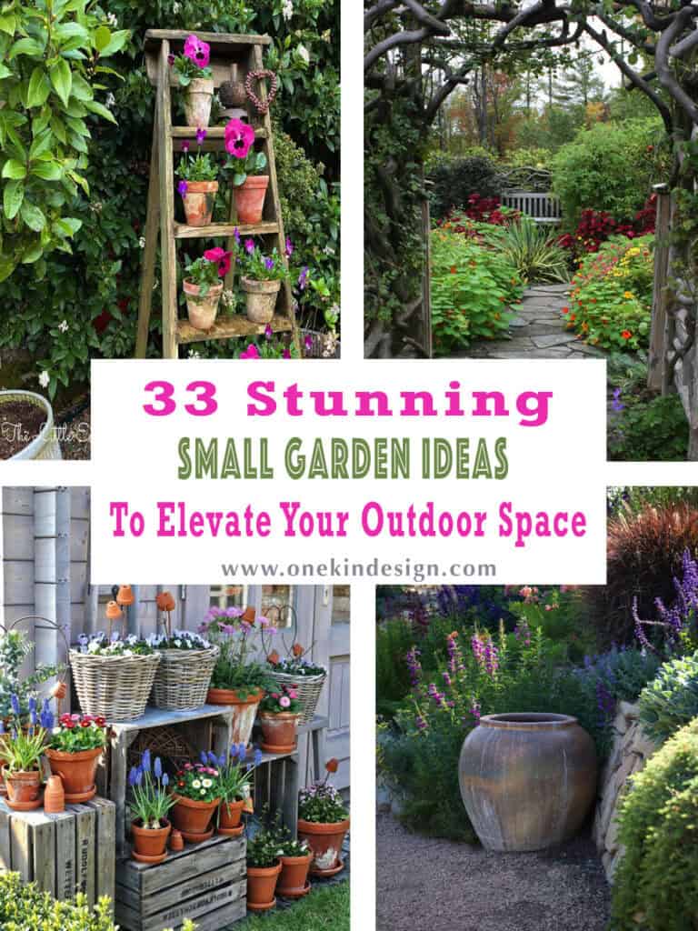 33 Stunning Small Garden Ideas To Elevate Your Outdoor Space