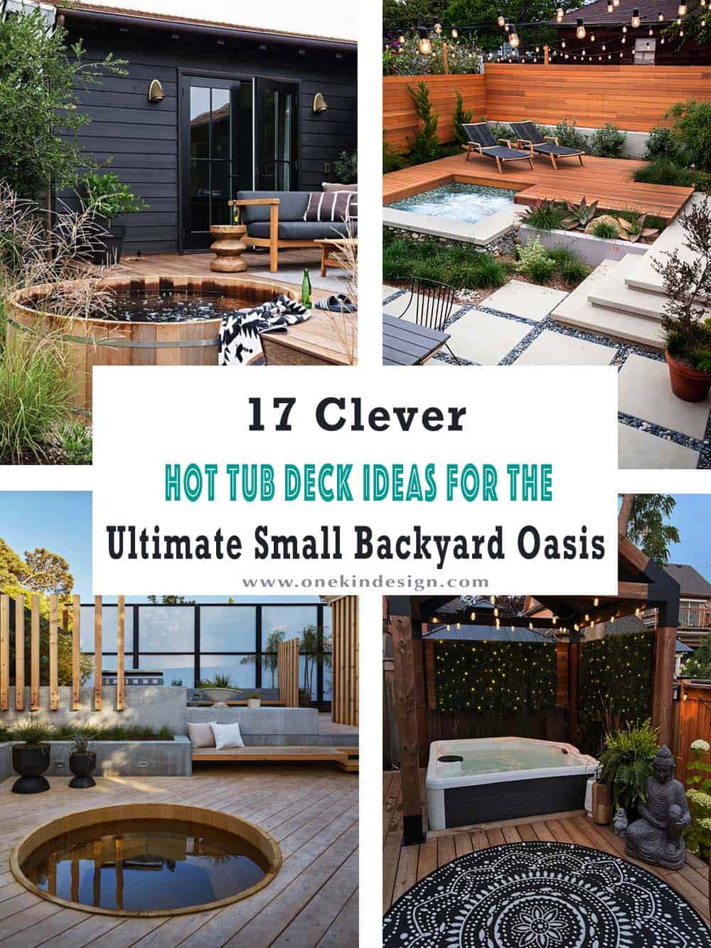 A collage of 17 clever hot tub deck ideas for a small backyard oasis, featuring a wooden barrel tub, a sunken spa, a round soaking tub, and a pergola-covered hot tub