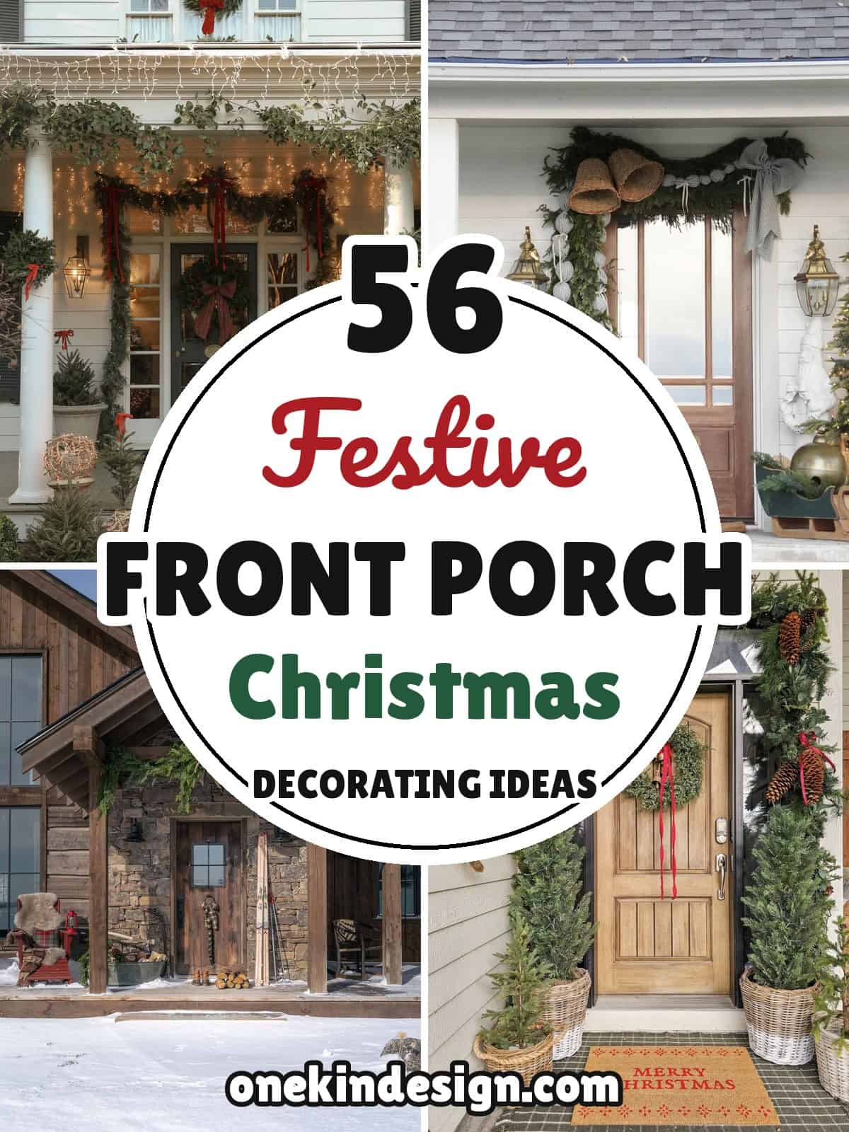 Collage of four front porches decorated for Christmas with garland, wreaths, red ribbons and lanterns, with the text 56 Festive Front Porch Christmas Decorating Ideas